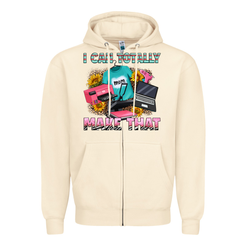 I Can Totally Make That Zipper Hoodie by RanaPortraitStore | Teevron