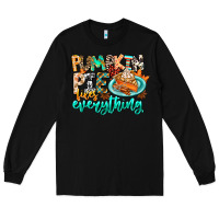 Black Pumpkin Pie Fixes Everything Long Sleeve Tee - CowhideDigitalArt