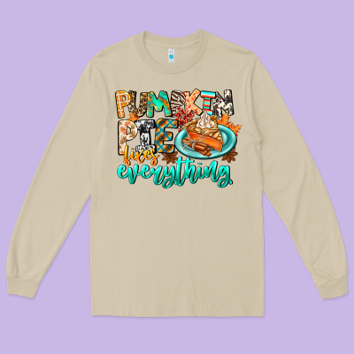 Pumpkin Pie Fixes Everything Long Sleeve Tee Designed By Cowhidedigitalart