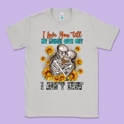 I Love You Till My Lungs Give Out Classic Tee Designed By Oliviacreatesart