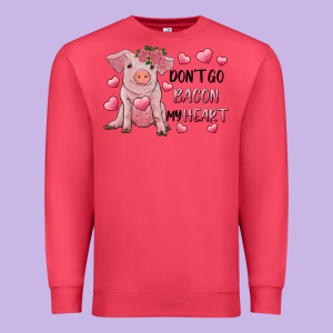 Valentine's Day Don't Go Bacon My Heart Premium Sweatshirt Designed By Ranaportraitstore