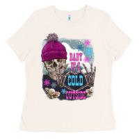 Bone skeleton baby it's cold outside Ladies Tee - FaDigitalArtStudio