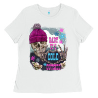 White skeleton baby it's cold outside Ladies Tee - FaDigitalArtStudio