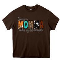 Chocolate Brown Being a Momma Makes My Life Complete Heavy Core Tee - CowCowDesign