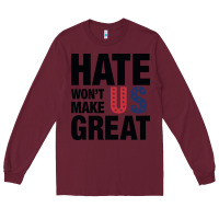 Burgundy hate won't make us great black Long Sleeve Tee - artisFamous