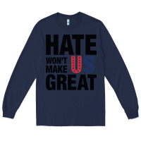 Navy hate won't make us great black Long Sleeve Tee - artisFamous