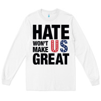White hate won't make us great black Long Sleeve Tee - artisFamous