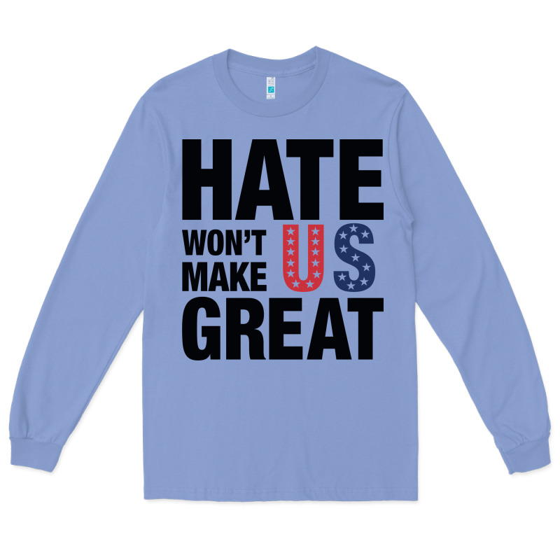 Hate Won't Make Us Great Black Long Sleeve Tee by artisFamous | Teevron