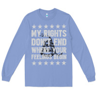 Colony Blue My Rights Don't End Where Your Feelings Begin Long Sleeve Tee - artisFamous