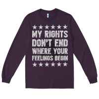 Plum My Rights Don't End Where Your Feelings Begin Long Sleeve Tee - artisFamous