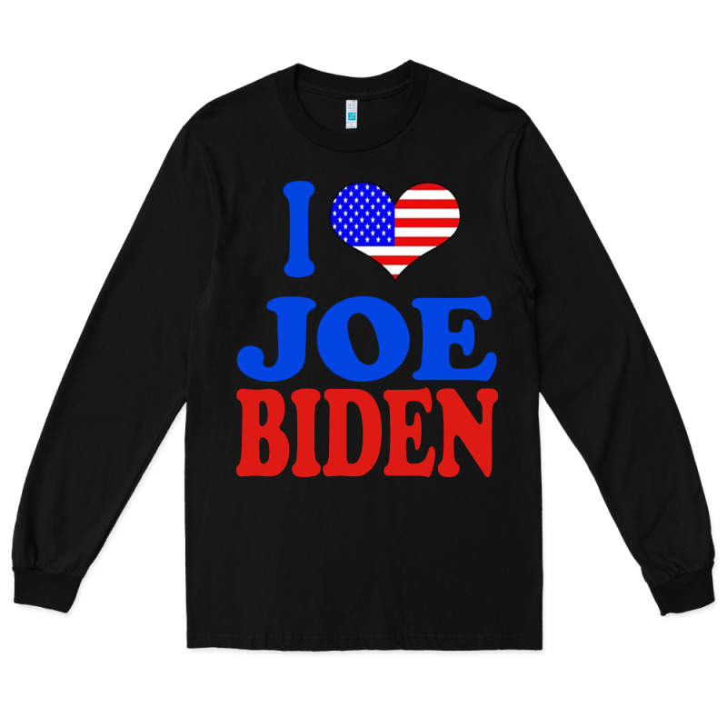 I Love Joe Biden Long Sleeve Tee by artisFamous | Teevron