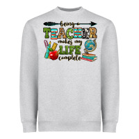 Heather Grey being a teacher makes my life complete Heavyweight Sweatshirt - RanaPortraitStore