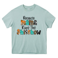 Arona Because Mama Runs This Shitshow Heavy Core Tee - CowCowDesign