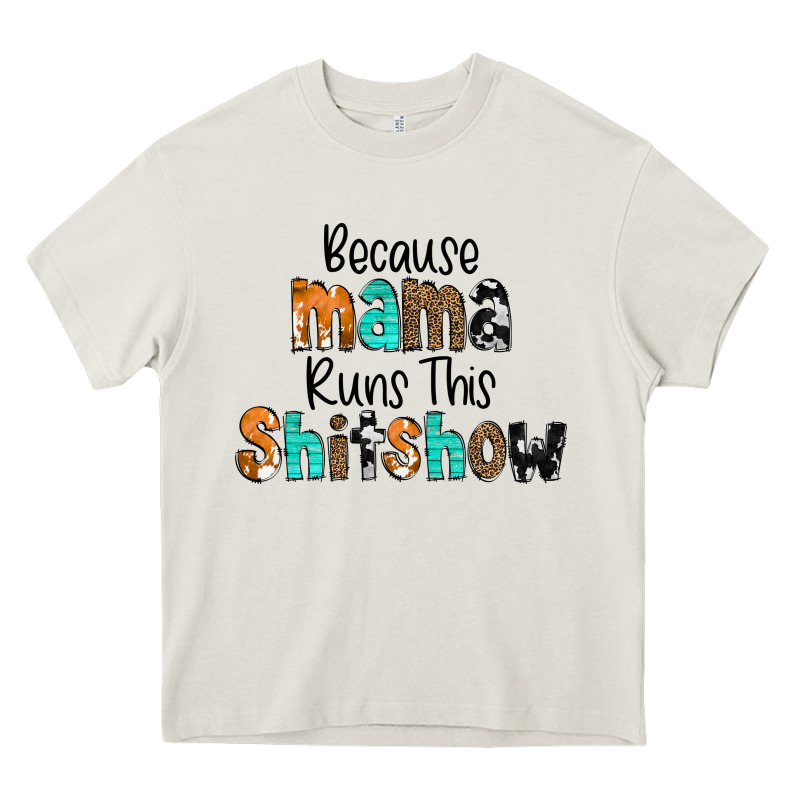 Because Mama Runs This Shitshow Heavy Core Tee by CowCowDesign | Teevron