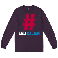 Plum Basic End Racism Resist - Anti Trump Gift Political Long Sleeve Tee - artisFamous