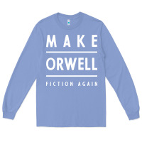 Colony Blue Basic Orwell 1984 - Anti Trump Gift Political Long Sleeve Tee - artisFamous