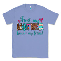 Colony Blue first my mother forever my friend Classic Tee - Artiststas