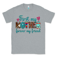 Heather Grey first my mother forever my friend Classic Tee - Artiststas