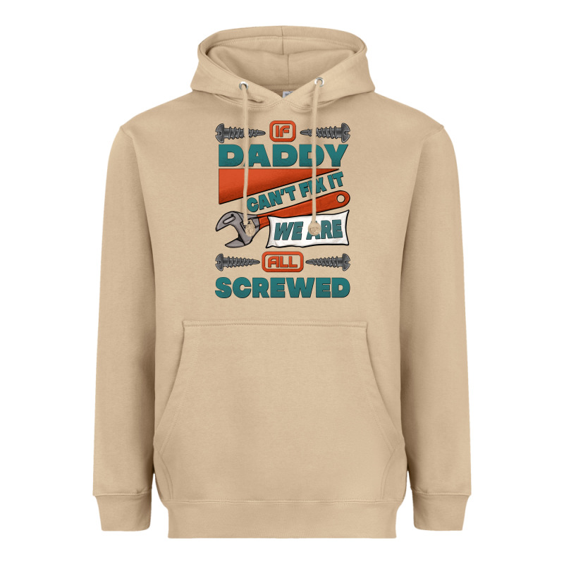 If Daddy Can't Fix It We Are All Screwed Heavyweight Hoodie by Jasminsmagicworld | Teevron