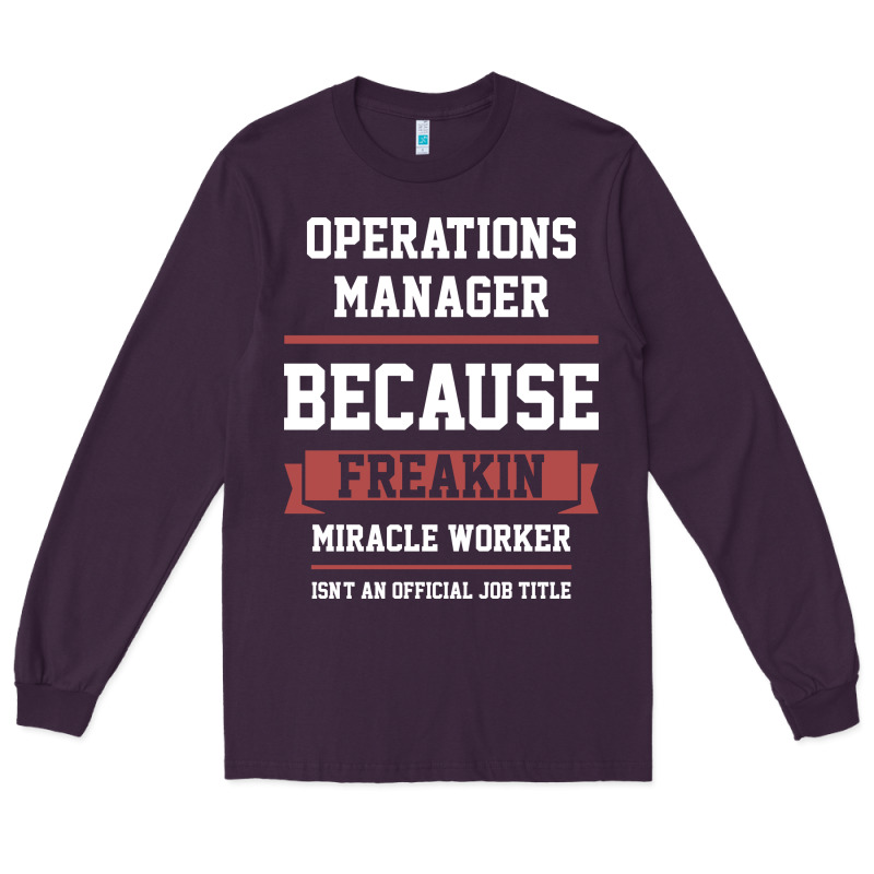 Operations Manager - Cool Gift Job Long Sleeve Tee by artisFamous | Teevron