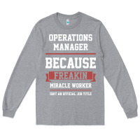 Heather Grey Operations Manager - Cool Gift Job Long Sleeve Tee - artisFamous