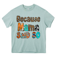 Arona Because Mama Said So Heavy Core Tee - CowCowDesign