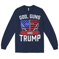 God Guns And Trump Long Sleeve Tee | Teevron