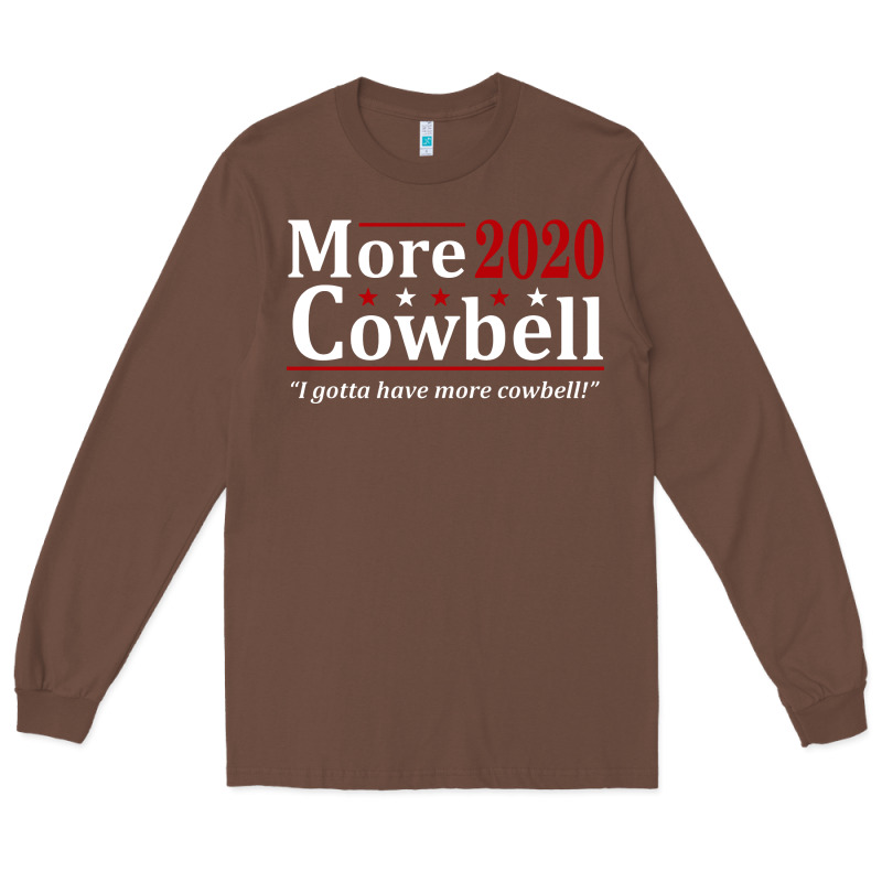More Cowbell 2020 Election Long Sleeve Tee by artisFamous | Teevron