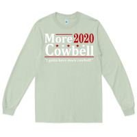 Matcha more cowbell 2020 election Long Sleeve Tee - artisFamous