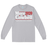 Moon Dust more cowbell 2020 election Long Sleeve Tee - artisFamous