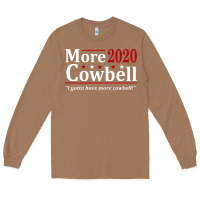 Toasted Coconut more cowbell 2020 election Long Sleeve Tee - artisFamous