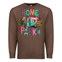 Chestnut home is where we park it Premium Sweatshirt - RanaPortraitStore