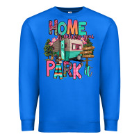 True Royal home is where we park it Premium Sweatshirt - RanaPortraitStore
