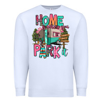 White home is where we park it Premium Sweatshirt - RanaPortraitStore