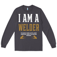 Smoke I Am A WELDER - WELDER Job Gift Funny Long Sleeve Tee - artisFamous