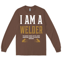 Chestnut I Am A WELDER - WELDER Job Gift Funny Long Sleeve Tee - artisFamous