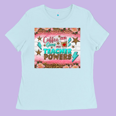 Coffee Gives Me Teacher Powers Tumbler Ladies Tee Designed By Bundleandbundleshop