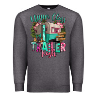Charcoal Heather upper class trailer trash Premium Sweatshirt - RanaPortraitStore