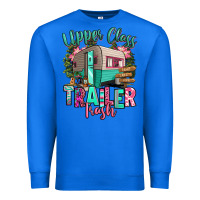 True Royal upper class trailer trash Premium Sweatshirt - RanaPortraitStore