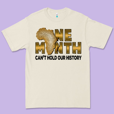 One Month Can't Hold Our History Premium Tee Designed By Fadigitalartstudio