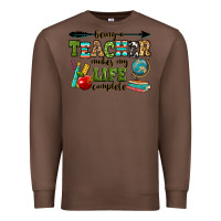 Chestnut being a teacher makes my life complete Premium Sweatshirt - RanaPortraitStore