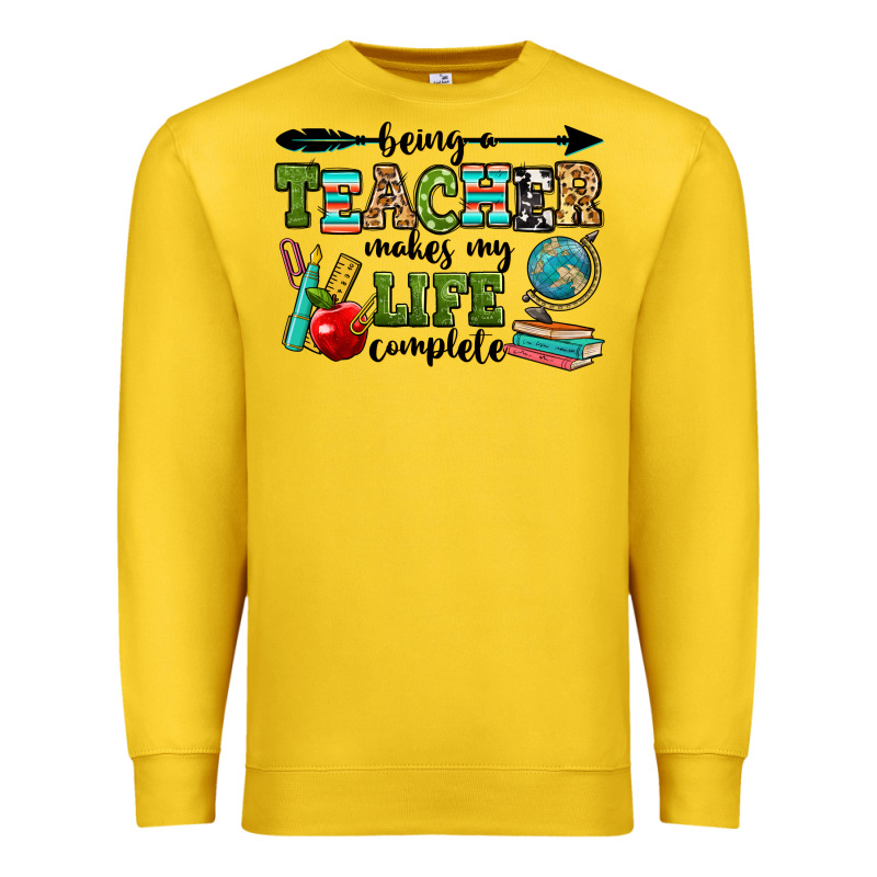 Being A Teacher Makes My Life Complete Premium Sweatshirt by RanaPortraitStore | Teevron