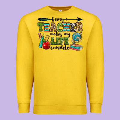 Being A Teacher Makes My Life Complete Premium Sweatshirt Designed By Ranaportraitstore