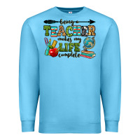 Ocean Blue being a teacher makes my life complete Premium Sweatshirt - RanaPortraitStore