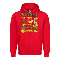 Red when life gives you lemons make something Zipper Hoodie - RanaPortraitStore