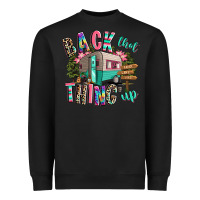 Black back that thing up camping Heavyweight Sweatshirt - RanaPortraitStore