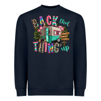 Navy back that thing up camping Heavyweight Sweatshirt - RanaPortraitStore