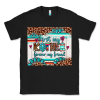 Black first my mother forever my friend Classic Tee - Artiststas