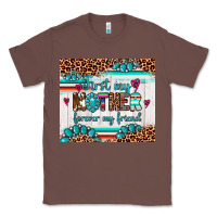 Chestnut first my mother forever my friend Classic Tee - Artiststas