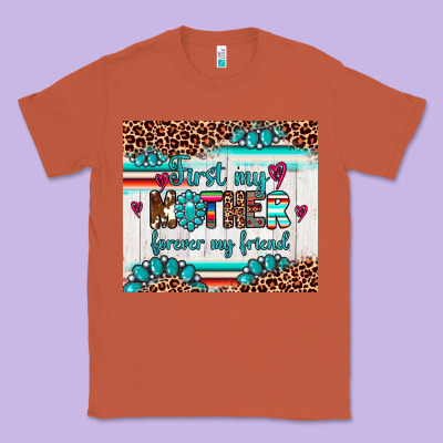 First My Mother Forever My Friend Classic Tee Designed By Artiststas